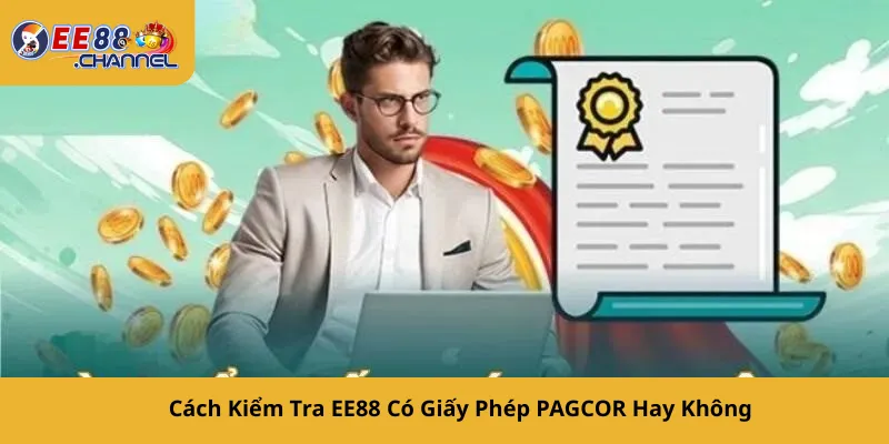 Cách Kiểm Tra EE88 Có Giấy Phép PAGCOR Hay Không